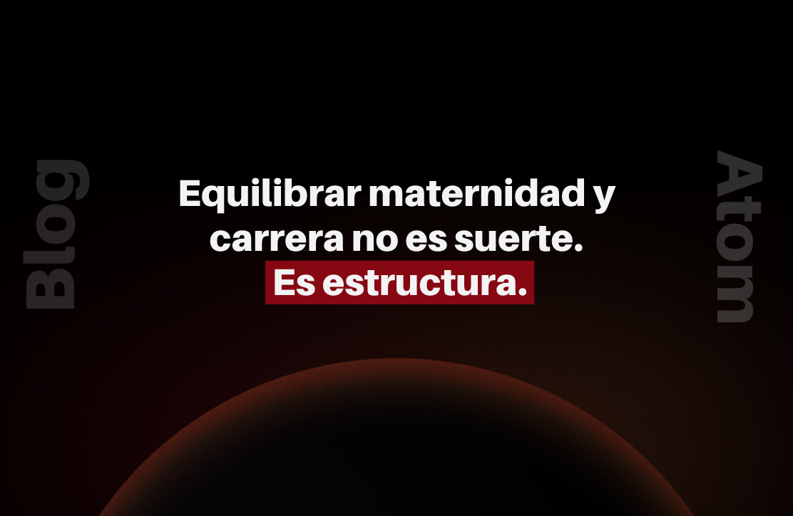 Maternidad y trabajo remoto en Atom Soluciones